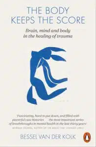 The Body Keeps Score
